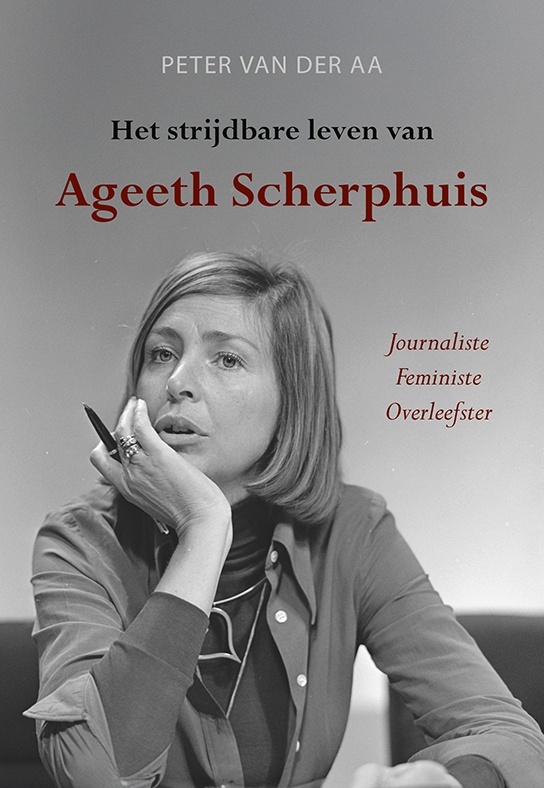 Het strijdbare leven van Ageeth Scherphuis