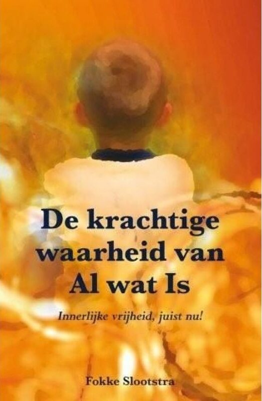 De krachtige waarheid van Al wat Is